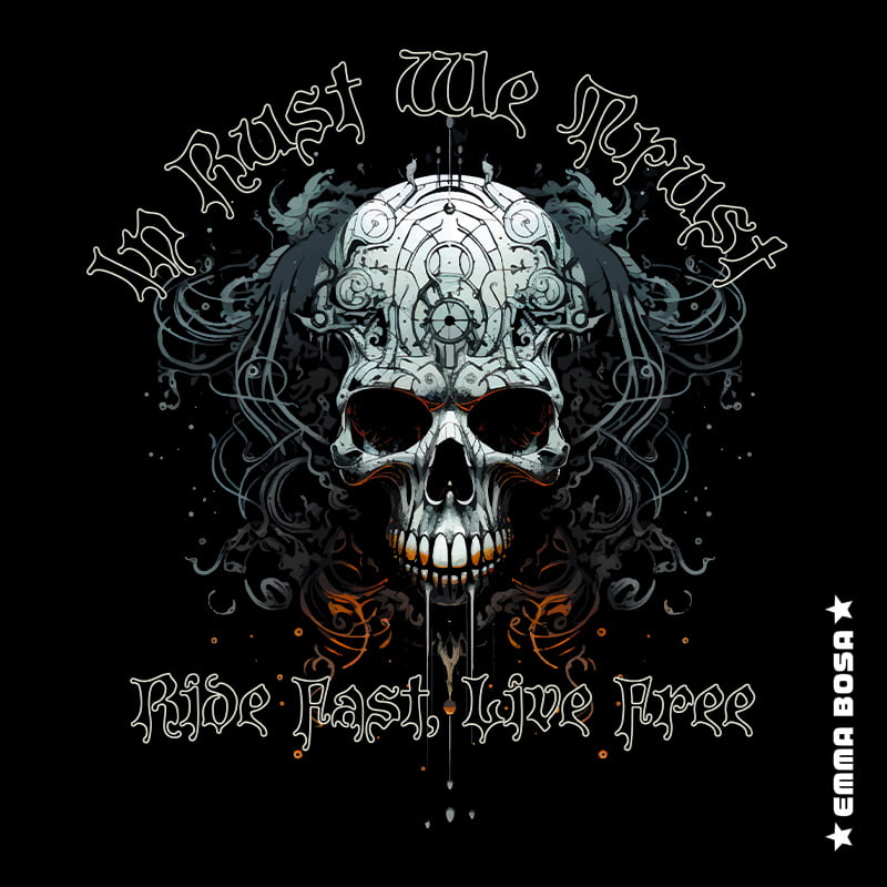 Skull In Rust we Trust Ride Fast