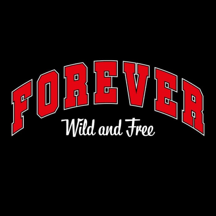 Forever Wild and Free