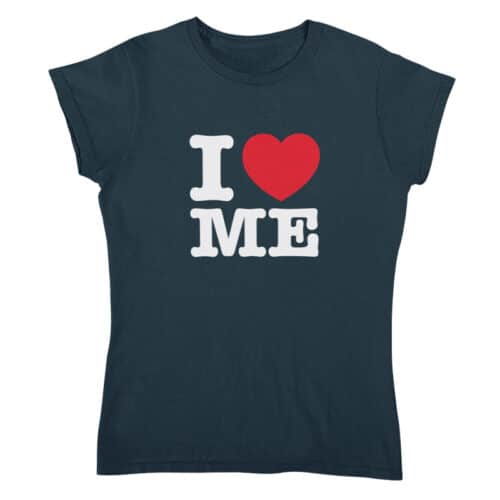 T-shirt Dames I Love Me