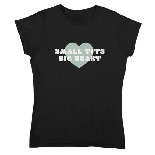 T-shirt Dames Small Tits Big Heart