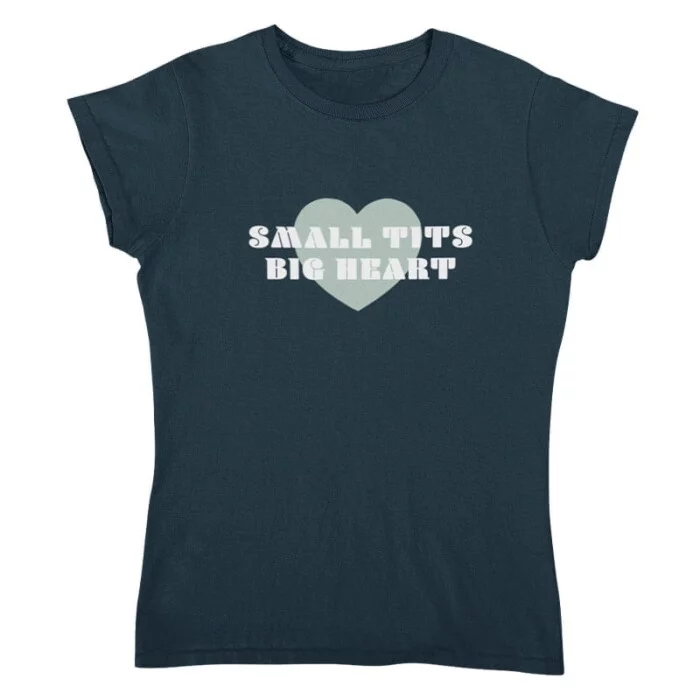 T-shirt Dames Small Tits Big Heart