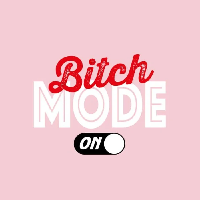 T-shirt Dames Bitch Mode On