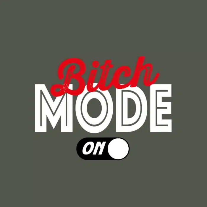 T-shirt Dames Bitch Mode On