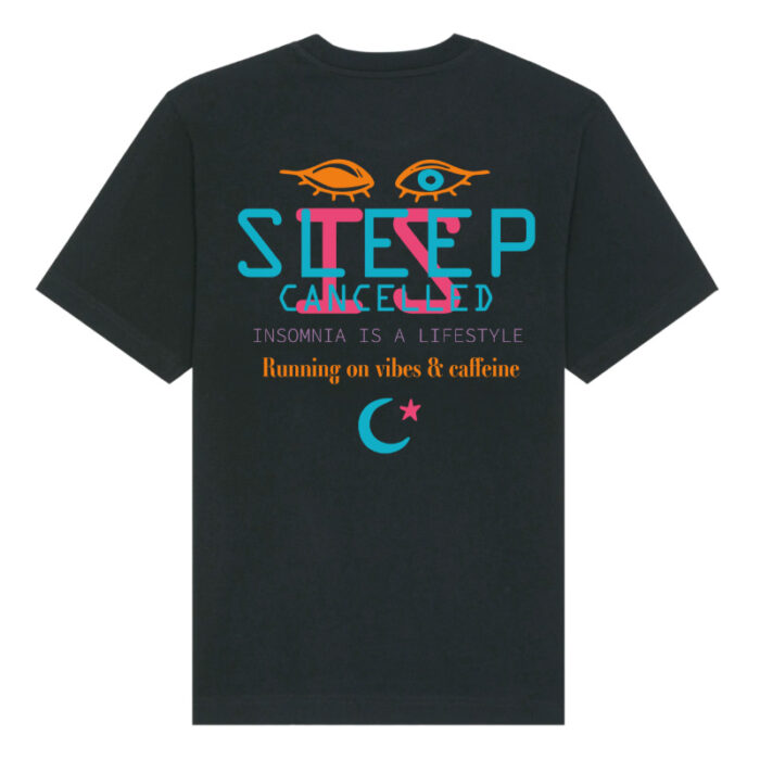 T-Shirt Loose Fit Sleep is Cancelled