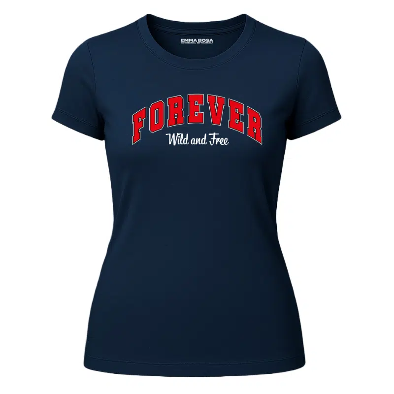Forever Wild and Free T-shirt – T-shirt Sassy Style – T-shirt Forever Wild and Free voor Dames
