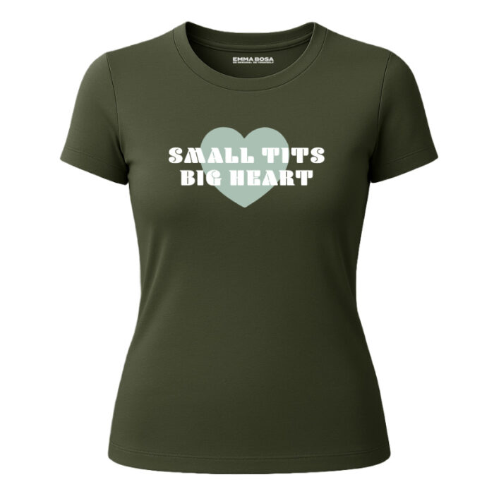 T-shirt Small Tits Big Heart
