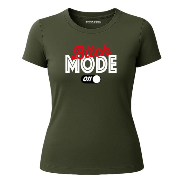 T-shirt Bitch Mode On