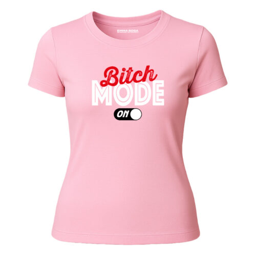 T-shirt Bitch Mode On