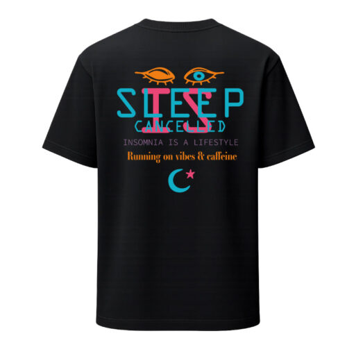 T-Shirt Loose Fit Sleep is Cancelled